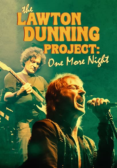 The Lawton Dunning Project: One More Night