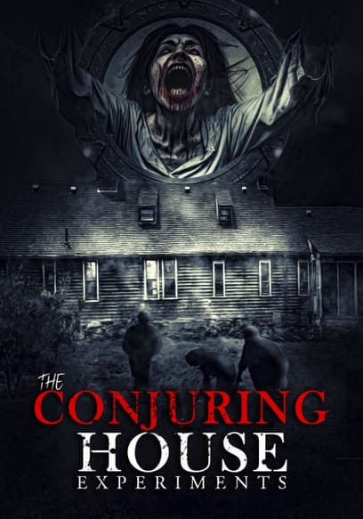 The Conjuring House Experiments