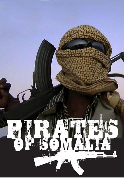 Pirates of Somalia