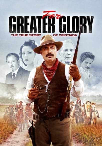 For Greater Glory: The True Story of Cristiada