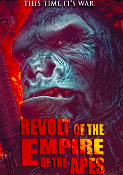 Revolt of the Empire of the Apes