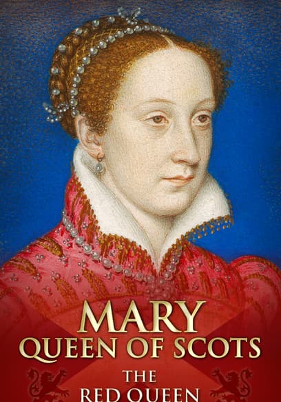 Mary, Queen of Scots: The Red Queen