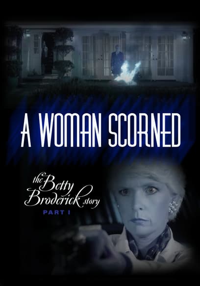 A Woman Scorned: The Betty Broderick Story