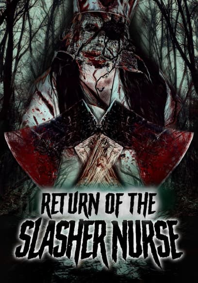 Return of the Slasher Nurse