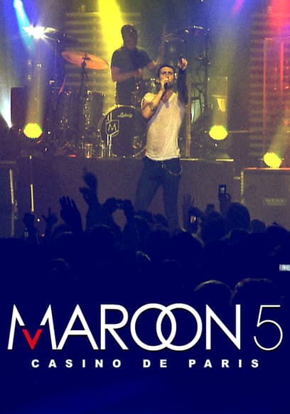Maroon 5: Casino De Paris
