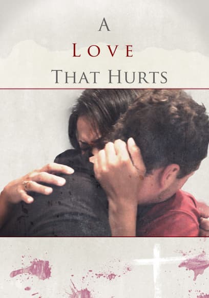 A Love That Hurts