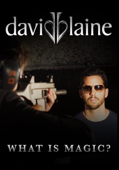 David Blaine What is Magic?