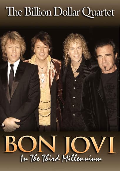 Bon Jovi in the Third Millennium: The Billion Dollar Quartet