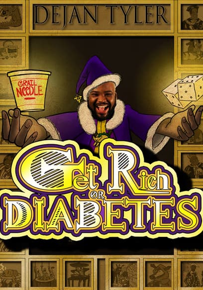 Dejan Tyler: Get Rich or Diabetes