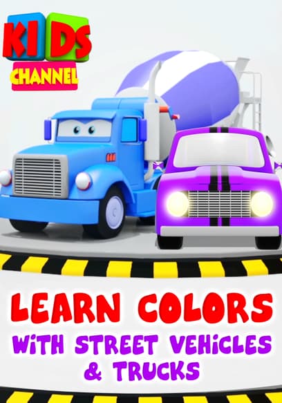 Kids Channel: Learn Colors With Street Vehicles & Trucks