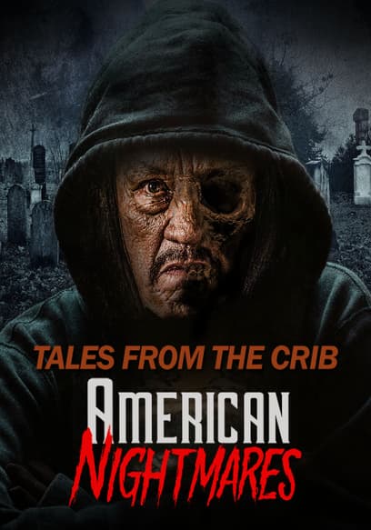 Tales From the Crib: American Nightmares