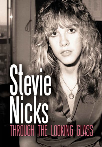 Stevie Nicks: Through the Looking Glass