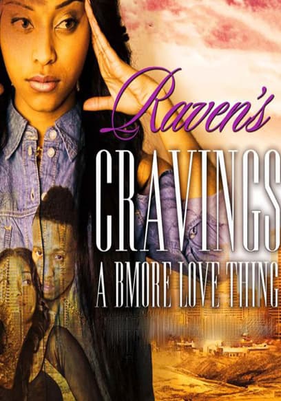 Raven's Cravings: A Bmore Love Thing