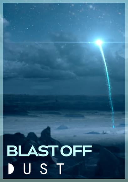 DUST Collection: Blast Off