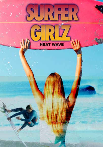 Surfer Girlz - Heat Wave