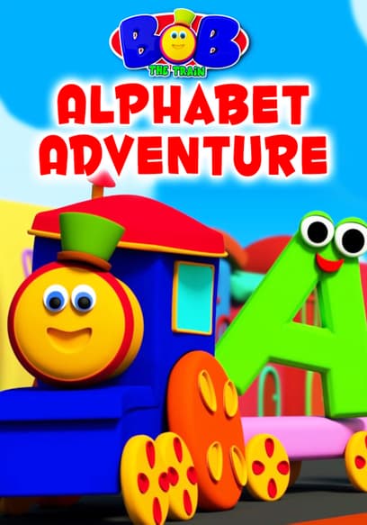 Bob the Train: Alphabets Adventure & More Kids Song