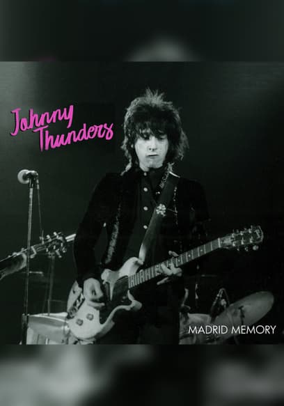 Johnny Thunders: Madrid Memory