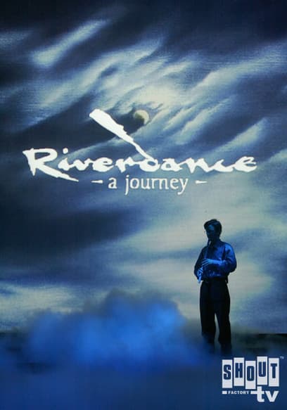 Riverdance: A Journey