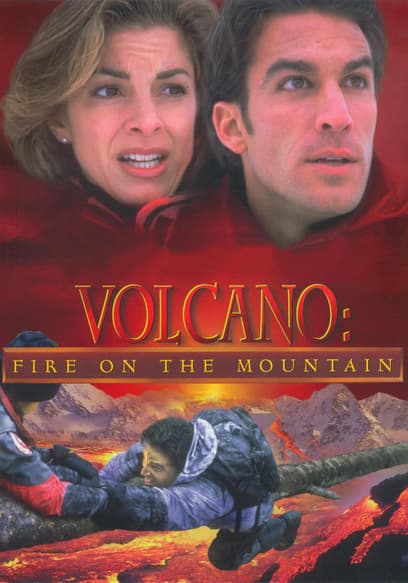 Volcano: Fire on the Mountain