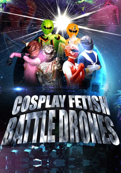 Cosplay Fetish Battle Drones