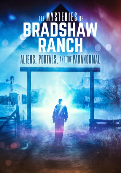 The Mysteries of Bradshaw Ranch: Aliens, Portals, and the Paranormal