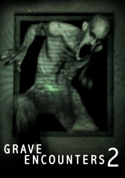 Grave Encounters 2