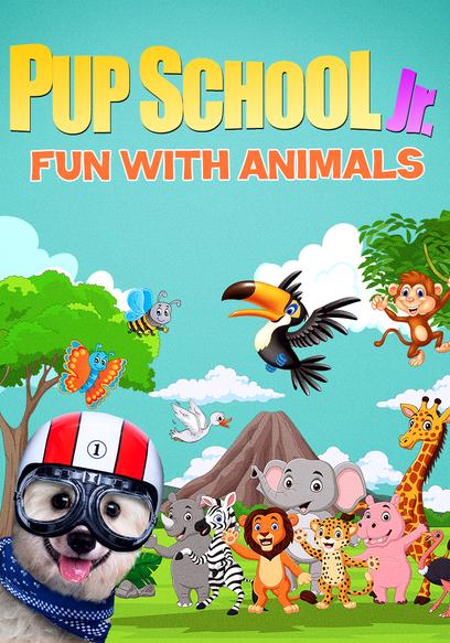 Pup School Jr: Fun With Animals