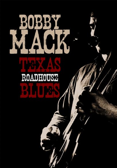 Bobby Mack: Texas Roadhouse Blues