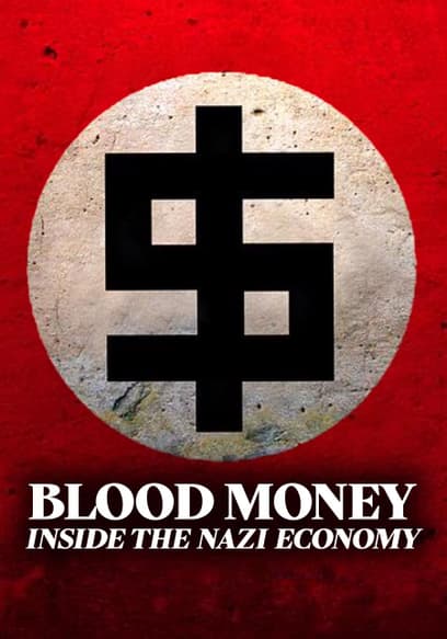 Blood Money: Inside the Nazi Economy