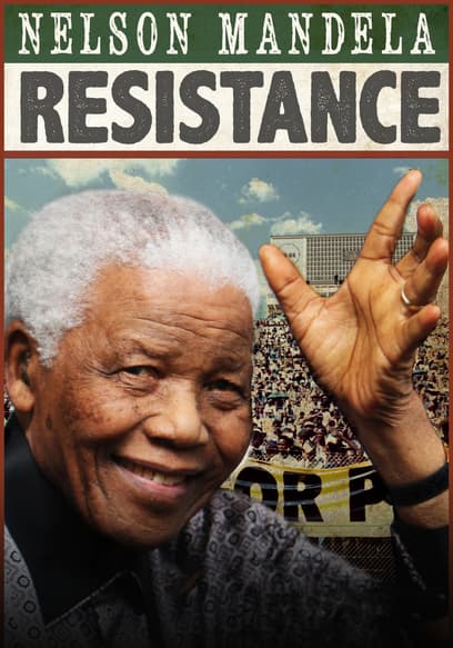 Nelson Mandela: Resistance