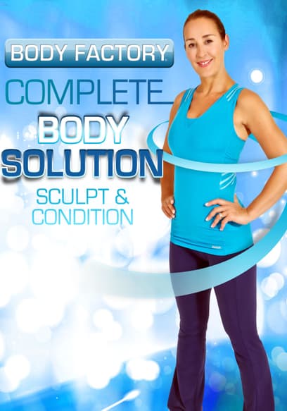 Body Factory - Complete Body Solution: Sculpt & Condition
