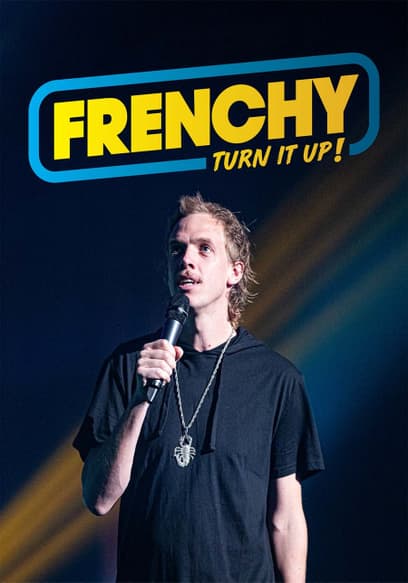 Frenchy: Turn It Up!