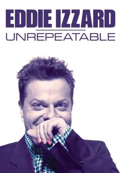 Eddie Izzard: Unrepeatable