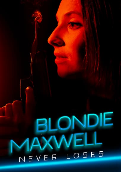 Blondie Maxwell Never Loses