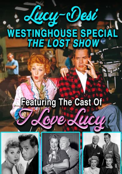 Lucy-Desi Westinghouse Special: "The Lost Show"