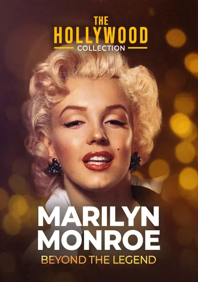 Hollywood Collection: Marilyn Monroe: Beyond the Legend