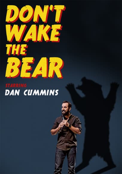 Dan Cummins: Don't Wake the Bear