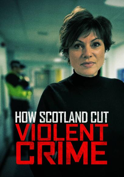 How Scotland Cut Violent Crime