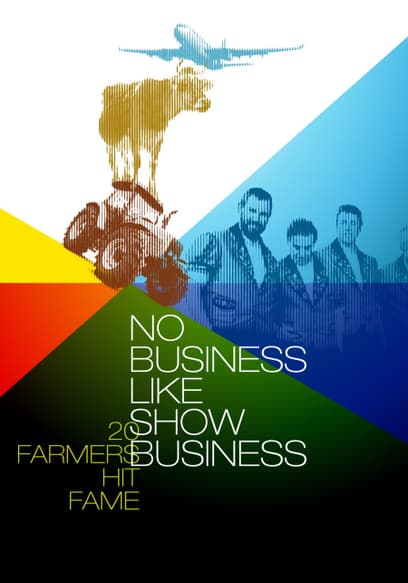 20 Farmers Hit Fame: No Business Like Show Business