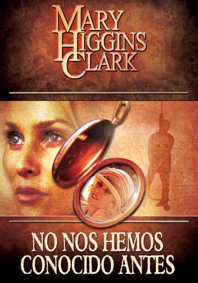 Mary Higgins Clark: No Nos Hemos Conocido Antes (Doblado)