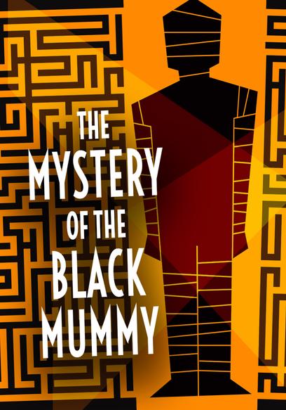 The Mystery of the Black Mummy