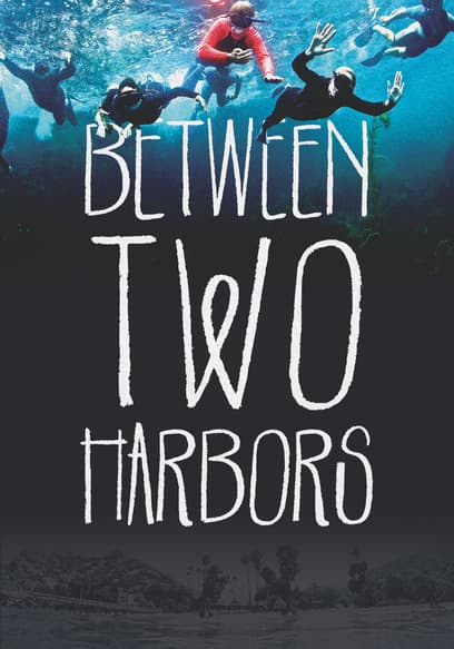 Between Two Harbors