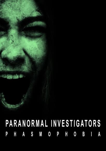 Paranormal Investigators: Phasmophobia