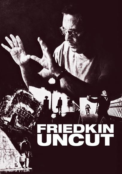 Friedkin Uncut