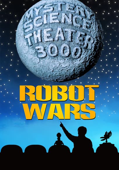 Mystery Science Theater 3000: Robot Wars