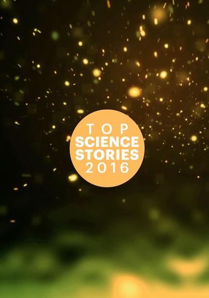 Top Science Stories of 2016