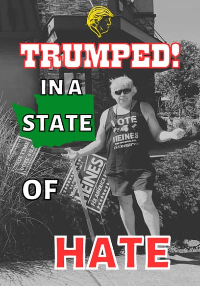 Trumped! In a State of Hate