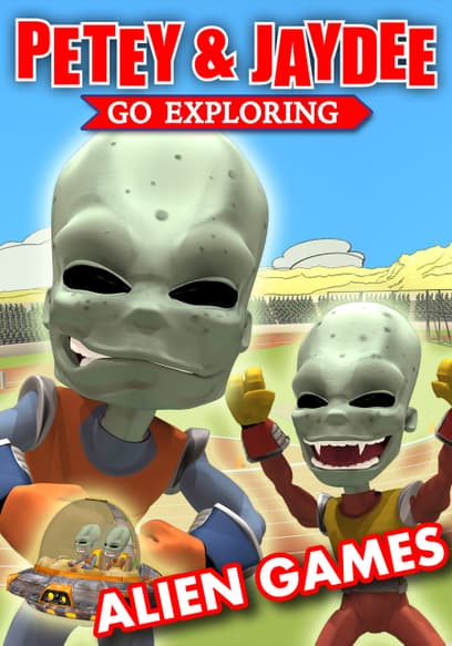 Petey & Jaydee Go Exploring: Alien Games