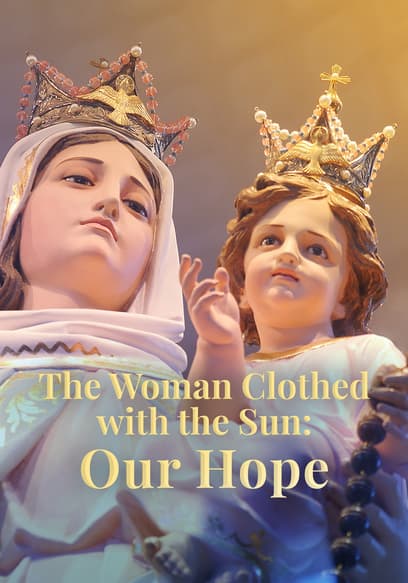 The Woman Clothed With the Sun: Our Hope
