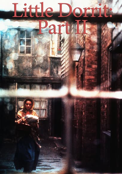 Little Dorrit (Pt. 2)